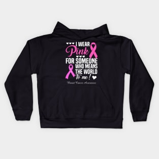 I Wear Blue For Someone Who Means The World To Me Breast Cancer Awareness Kids Hoodie